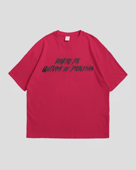 CAMISETA DINERO PA' QUITARME DE PROBLEMAS ROJA
